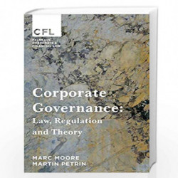 Corporate Governance: Law, Regulation and Theory (Corporate and Financial Law) by Marc Moore