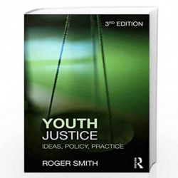 Youth Justice: Ideas, Policy, Practice by Roger Smith Book-9780415626514