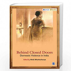 Behind Closed Doors: Domestic Violence in India (SAGE Classics) by Rinki Bhattacharya Book-9788132110262