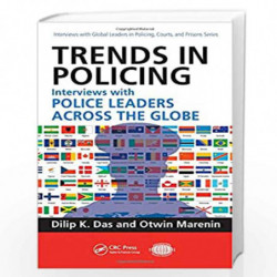 Trends in Policing: Interviews with Police Leaders Across the Globe, Volume Two (Interviews with Global Leaders in Policing, Cou