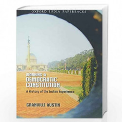 Working in a Democratic Constitution: A History of the Indian Experience by Dr Granville Austin Book-9780195656107