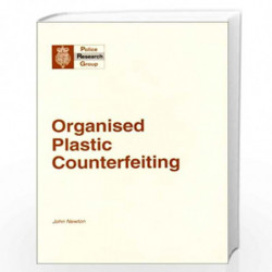Organised Plastic Counterfeiting by John Newton Book-9780113411283