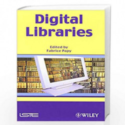 Digital Libraries (ISTE) by Fabrice Papy Book-9781848210424