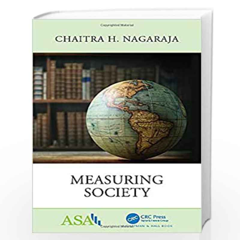 Measuring Society (ASA-CRC Series on Statistical Reasoning in Science and Society) by Nagaraja, Chaitra H. Book-9781138035980