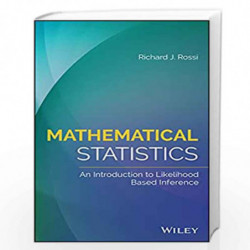Mathematical Statistics: An Introduction to Likelihood Based Inference by rossi Book-9781118771044