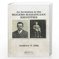 An Invitation to the Rogers-Ramanujan Identities by Andrew V. Sills Book-9781498745253