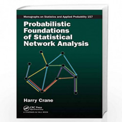 Probabilistic Foundations of Statistical Network Analysis (Chapman & Hall/CRC Monographs on Statistics and Applied Probability) 