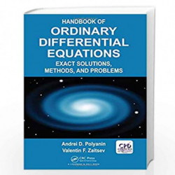 Handbook of Ordinary Differential Equations: Exact Solutions, Methods, and Problems by Andrei D. Polyanin