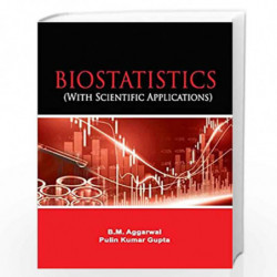 Biostatistics - With Scientific Applications by B.M. Agarwal Book-9789386761729
