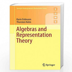 Algebras and Representation Theory (Springer Undergraduate Mathematics Series) by Erdmann Book-9783319919973