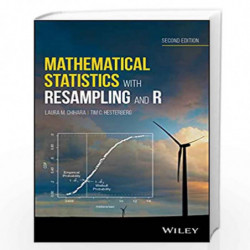 Mathematical Statistics with Resampling and R by Chihara Hesterberg Book-9781119416548