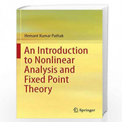 An Introduction to Nonlinear Analysis and Fixed Point Theory by Pathak Book-9789811088650
