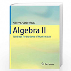 Algebra II: Textbook for Students of Mathematics by Alexey L. Gorodentsev Book-9783319508528