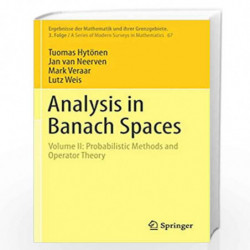 Analysis in Banach Spaces: Volume II: Probabilistic Methods and Operator Theory: 67 (Ergebnisse der Mathematik und ihrer Grenzge