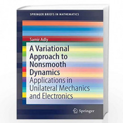 A Variational Approach to Nonsmooth Dynamics: Applications in Unilateral Mechanics and Electronics (SpringerBriefs in Mathematic