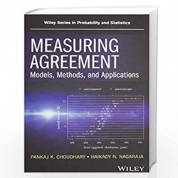 Measuring Agreement: Models, Methods, and Applications: 34 (Wiley Series in Probability and Statistics) by Pankaj K. Choudhary