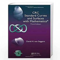 CRC Standard Curves and Surfaces with Mathematica (Advances in Applied Mathematics) by David H. von Seggern Book-9781482250213