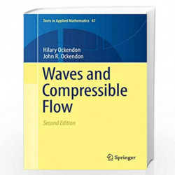 Waves and Compressible Flow (Texts in Applied Mathematics) by Hilary Ockendon