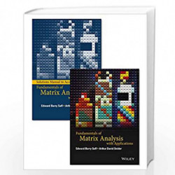 Fundamentals of Matrix Analysis with Applications Set by Edward Barry Saff