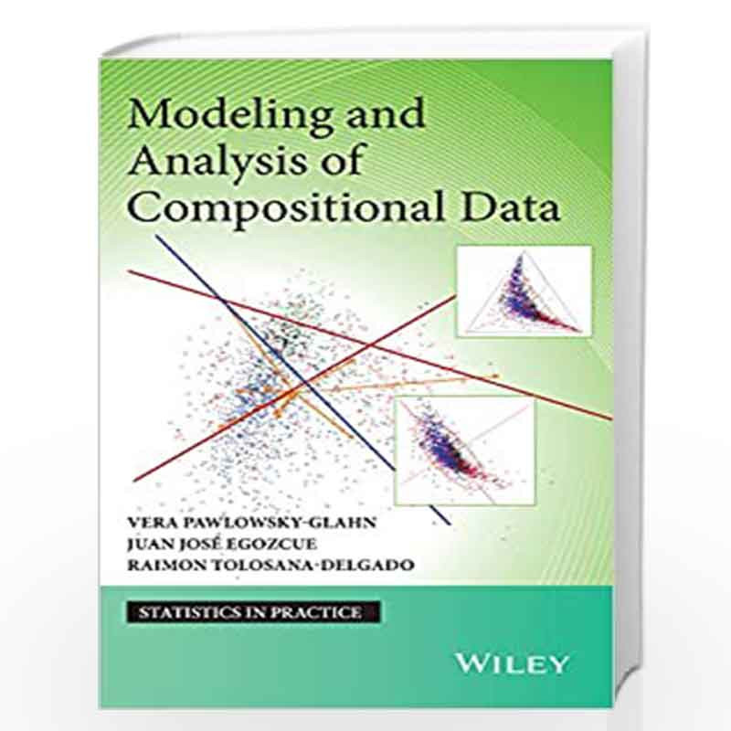 Modeling and Analysis of Compositional Data (Statistics in Practice) by Pawlowsky-Glahn Book-9781118443064