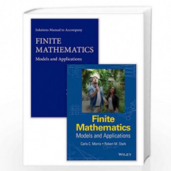 Finite Mathematics: Models and Applications Set by Carla C. Morris