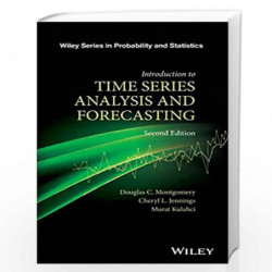 Introduction to Time Series Analysis and Forecasting (Wiley Series in Probability and Statistics) by Douglas C. Montgomery