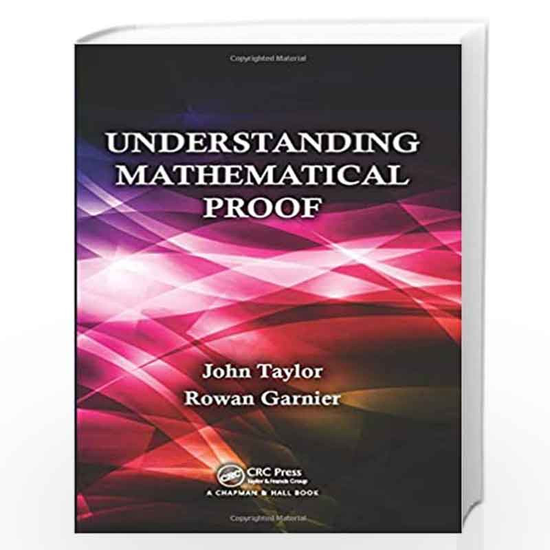 Understanding Mathematical Proof by John Taylor