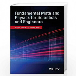 Fundamental Math and Physics for Scientists and Engineers by Yevick Book-9780470407844