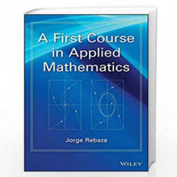 A First Course in Applied Mathematics by Jorge Rebaza Book-9781118229620
