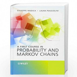 A First Course in Probability and Markov Chains by Giuseppe Modica Book-9781119944874