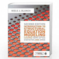 Introduction to Structural Equation Modeling Using IBM SPSS Statistics and Amos by Niels Blunch Book-9781446249000
