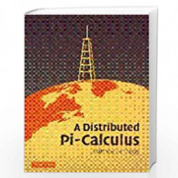 A Distributed Pi-Calculus by Matthew Hennessy Book-9780521873307