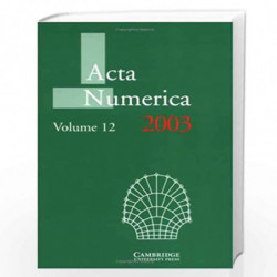 Acta Numerica 2003: Volume 12 (Acta Numerica, Series Number 12) by Arieh Iserles Book-9780521825238