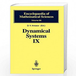 Dynamical Systems IX: Dynamical Systems with Hyperbolic Behaviour: 66 (Encyclopaedia of Mathematical Sciences) by D.V. Anosov