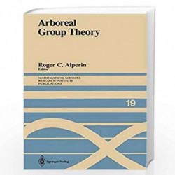 Arboreal Group Theory: Proceedings of a Workshop Held September 1316, 1988 (Mathematical Sciences Research Institute Publication