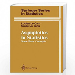 Asymptotics in Statistics: Some Basic Concepts (Springer Series in Statistics) by Lucien M. Le Cam Book-9780387973722