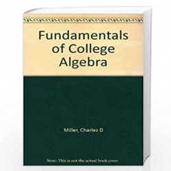 Fund College Algebra 3e Miller by Charles D. Miller