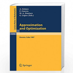 Approximation and Optimization: Proceedings of the International Seminar, held in Havana, Cuba, January 12-16, 1987: 1354 (Lectu