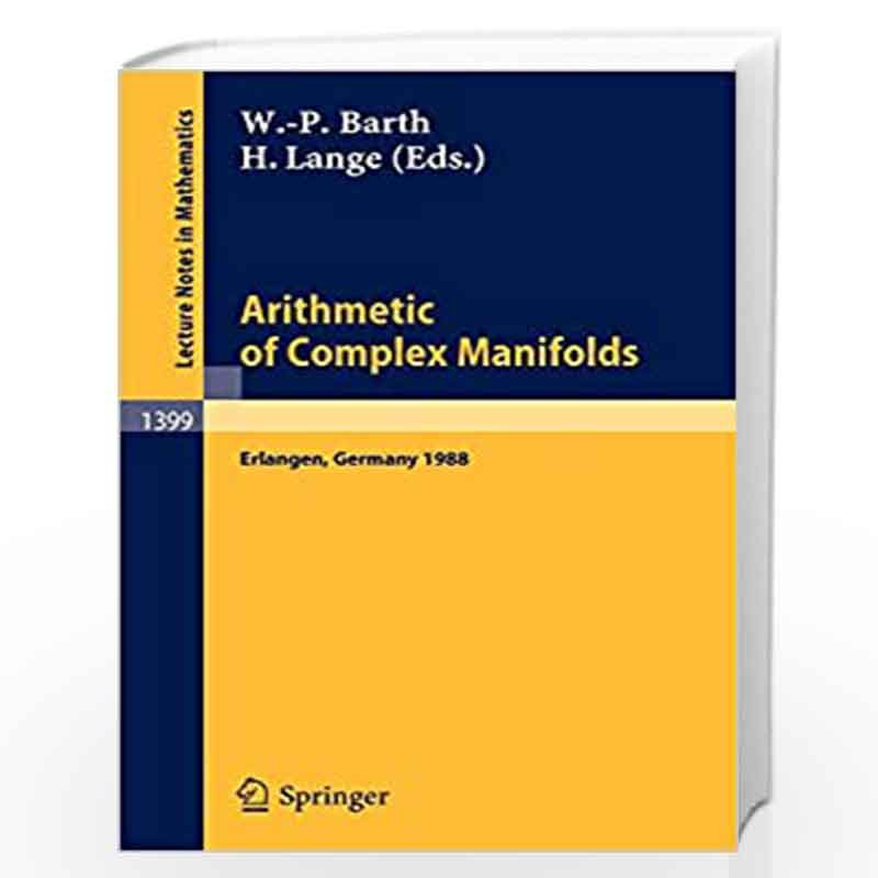 Arithmetic of Complex Manifolds: Proceedings of a Conference held in Erlangen, FRG, May 27-31, 1988: 1399 (Lecture Notes in Math