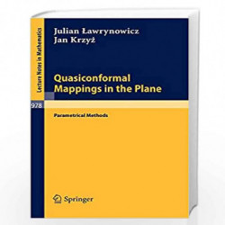 Quasiconformal Mappings in the Plane: Parametrical Methods: 978 (Lecture Notes in Mathematics) by J. Krzyz