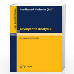 Asymptotic Analysis II: Surveys and New Trends: 985 (Lecture Notes in Mathematics) by F. Verhulst Book-9783540122869
