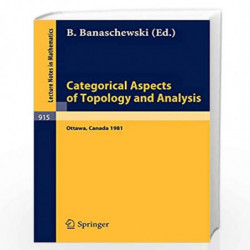 Categorical Aspects of Topology and Analysis: Proceedings of an International Conference Held at Carleton University, Ottawa, Au