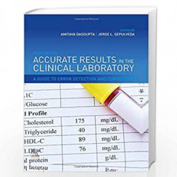 Accurate Results in the Clinical Laboratory: A Guide to Error Detection and Correction by Dasgupta Amitava Book-9780128137765
