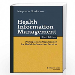 Health Information Management: Principles and Organization for Health Information Services (Jossey-Bass Public Health) by Margar