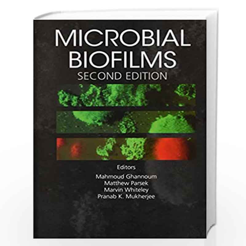 Microbial Biofilms (ASM Books) by Matthew Parsek
