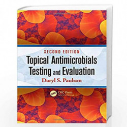 Topical Antimicrobials Testing and Evaluation by Daryl S. Paulson Book-9781439813225
