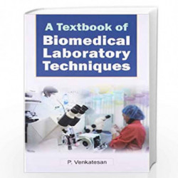 A Textbook of Biomedical Laboratory Techniques by P. Venkatesan Book-9788126916207