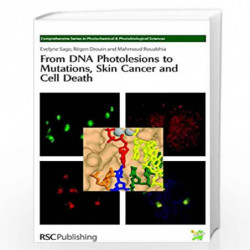 From DNA Photolesions to Mutations, Skin Cancer and Cell Death: Volume 5 (Comprehensive Series in Photochemical & Photobiologica