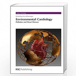 Environmental Cardiology: Pollution and Heart Disease: Volume 8 (Issues in Toxicology) by Aruni Bhatnagar Book-9781849730051