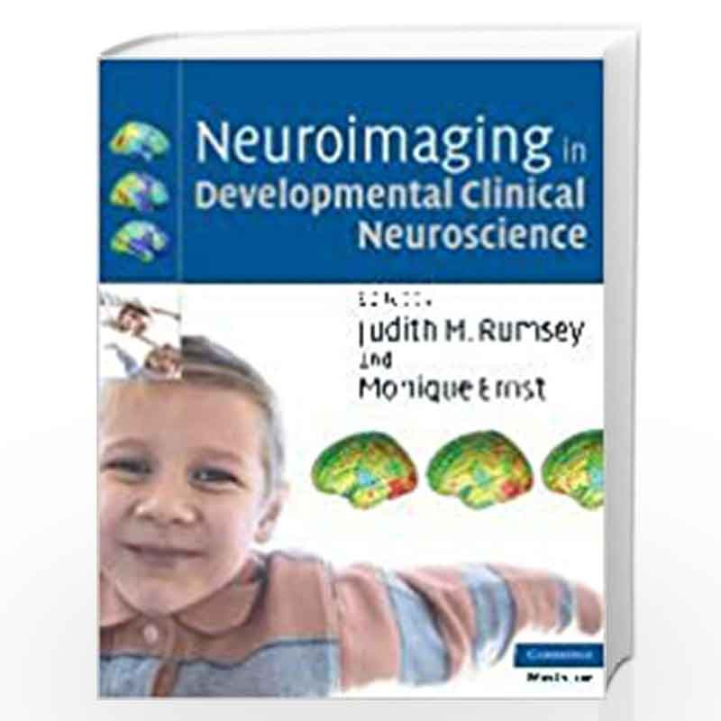 Neuroimaging in Developmental Clinical Neuroscience (Cambridge Medicine (Hardcover)) by Judith M. Rumsey